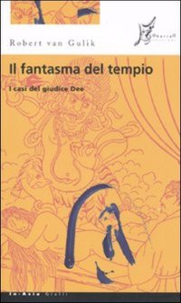 Il fantasma del tempio. I casi del giudice Dee