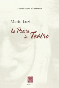 Mario Luzi. La poesia in teatro