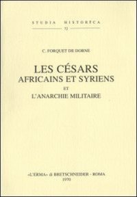 Les Césars africains et syriens et l'anarchie militaire (1905)