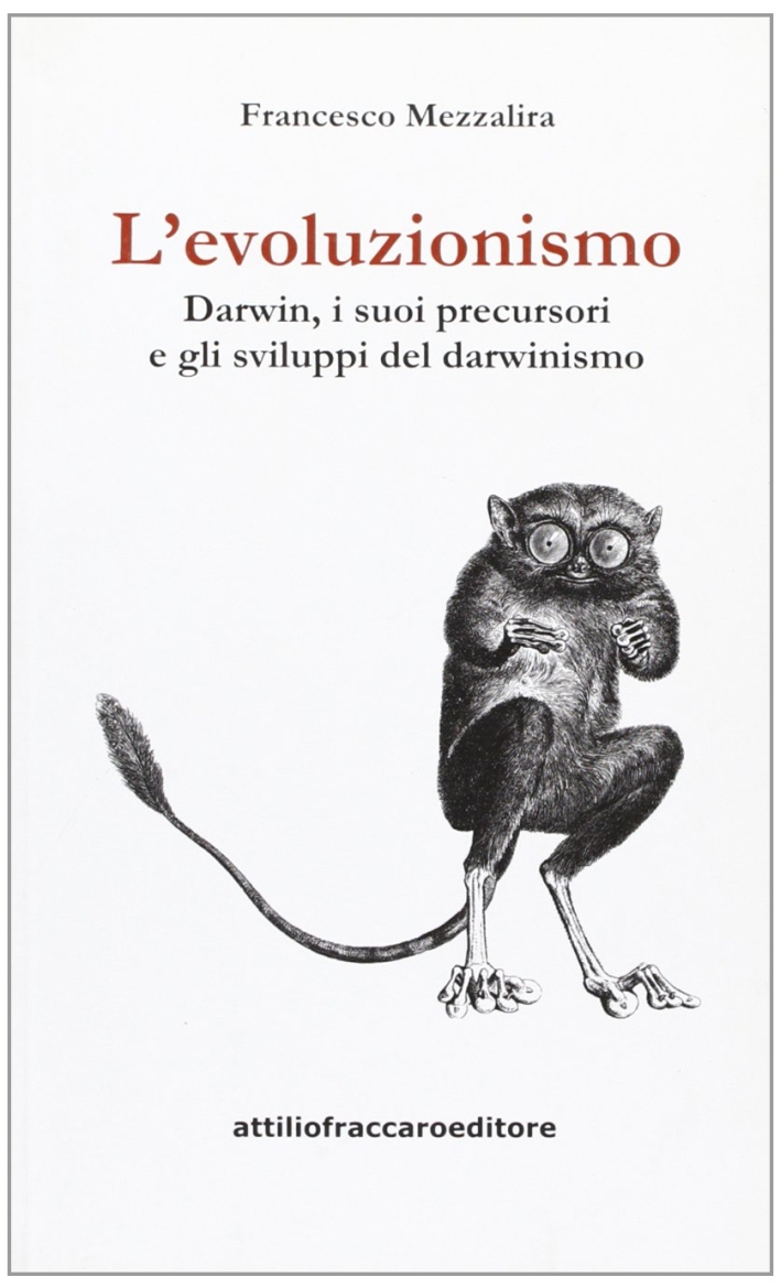 L'evoluzionismo. Darwin, i suoi precursori e gli sviluppi del darwinismo L'evoluzionismo. Darwin, i suoi precursori e gli sviluppi del darwinismo
