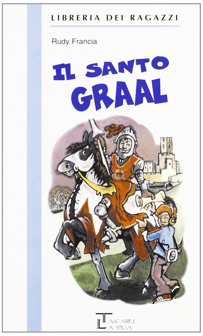 Il santo Graal Il santo Graal