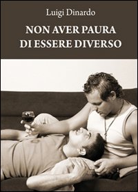 Non aver paura di essere diverso Non aver paura di essere diverso