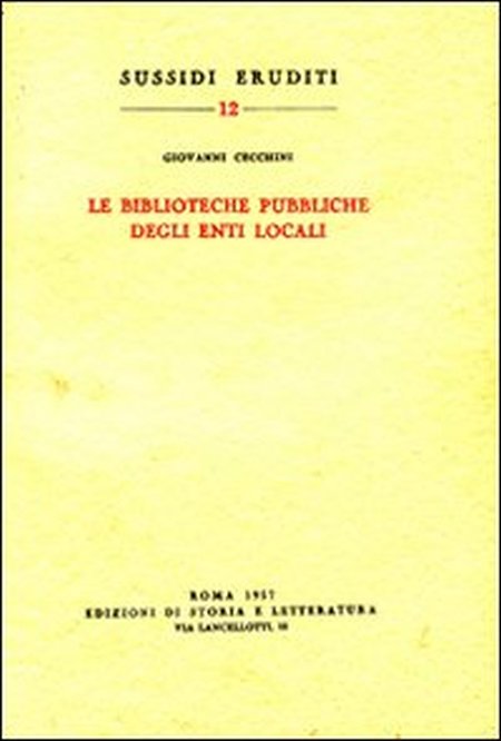 Le biblioteche pubbliche degli enti locali Le biblioteche pubbliche degli enti locali