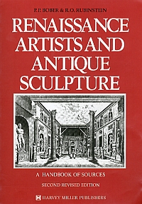 Renaissance Artists and Antique Sculpture. A Handbook of Sources Renaissance Artists and Antique Sculpture. A Handbook of Sources
