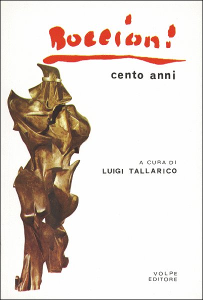 Boccioni. Cento anni Boccioni. Cento anni