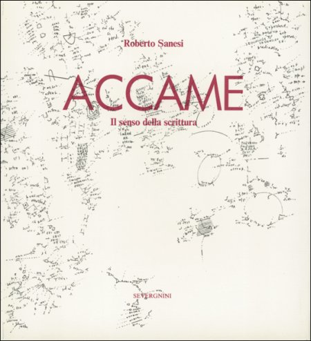Accame. Il senso della scrittura Accame. Il senso della scrittura