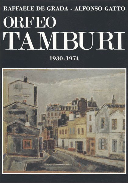 Orfeo Tamburi. Disegni, guazzi, olii dal 1930 al 1974 Orfeo Tamburi. Disegni, guazzi, olii dal 1930 al 1974