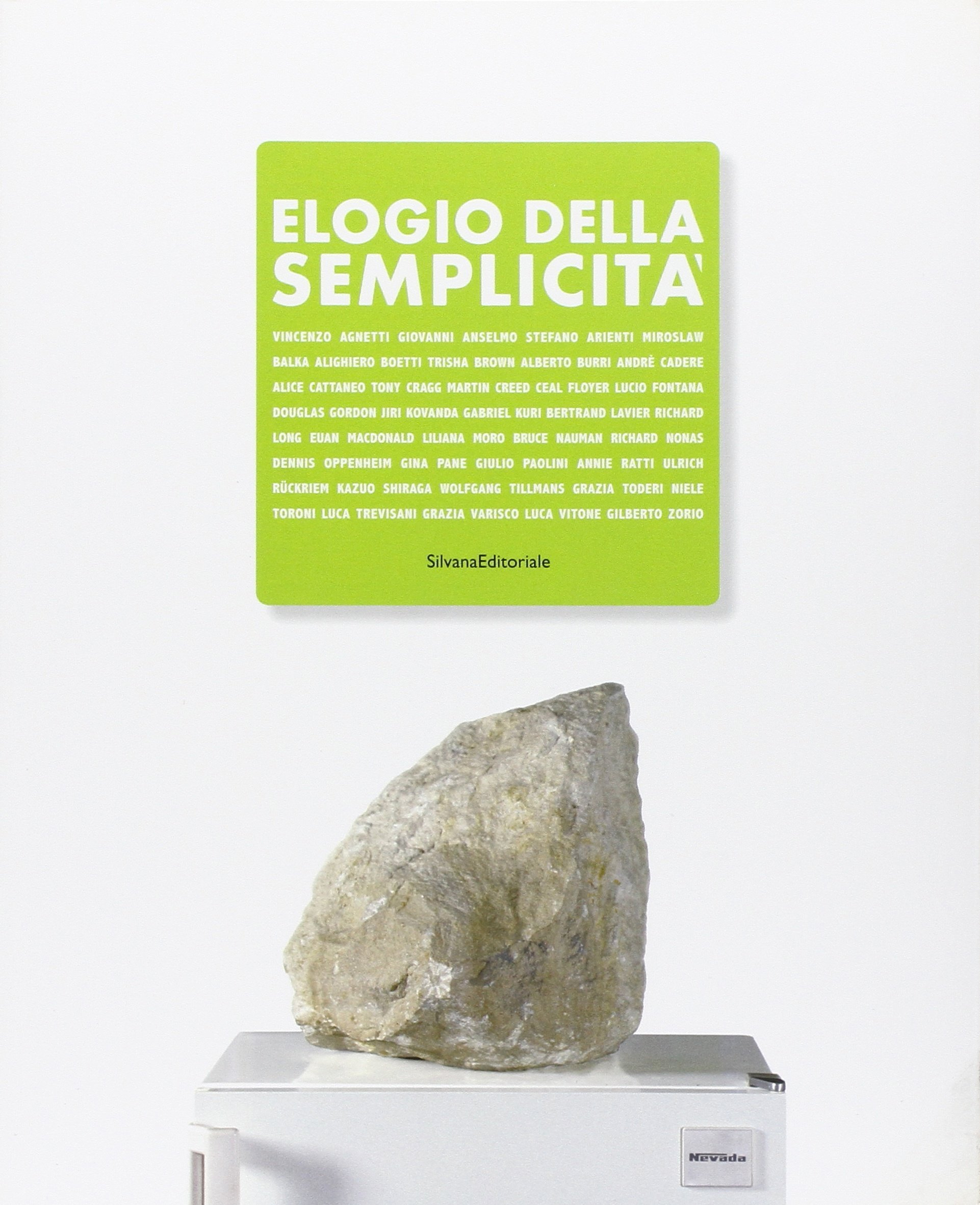 Elogio della Semplicità. Un Carattere dell'Arte Contemporanea Elogio della Semplicità. Un Carattere dell'Arte Contemporanea