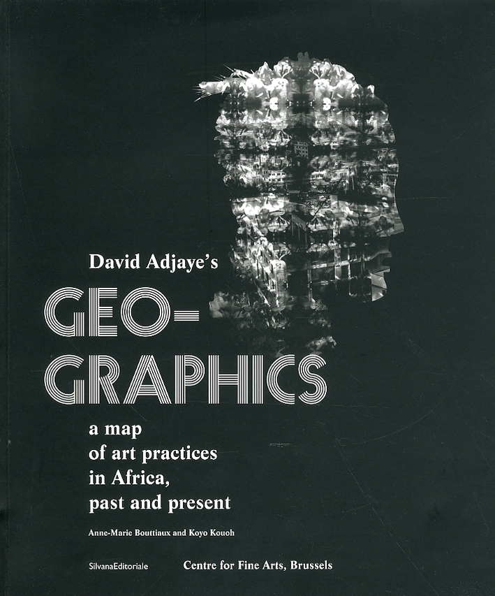 Geo-graphics. A Map of Art Practices in Africa Past and Present Geo-graphics. A Map of Art Practices in Africa Past and Present