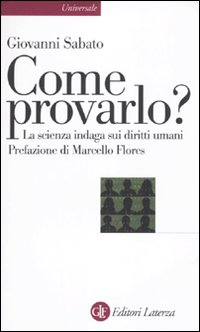 Come provarlo? La scienza indaga sui diritti umani Come provarlo? La scienza indaga sui diritti umani