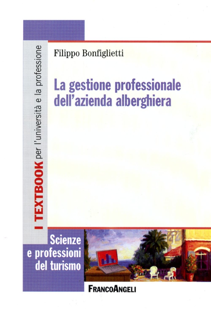 La gestione professionale dell'azienda alberghiera La gestione professionale dell'azienda alberghiera