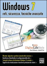 Windows 7. Reti, sicurezza, tecniche avanzate Windows 7. Reti, sicurezza, tecniche avanzate