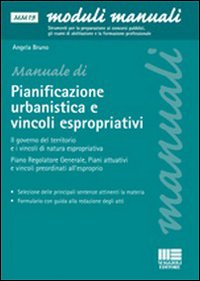 La pianificazione urbanistica e l'attuazione degli interventi di edilizia privata. La predisposizione dei piani urbanistici, i vincoli espropriativi La pianificazione urbanistica e l'attuazione degli interventi di edilizia privata. La predisposizione dei piani urbanistici, i vincoli espropriativi