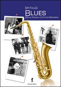 Blues della piccola città di provincia Blues della piccola città di provincia