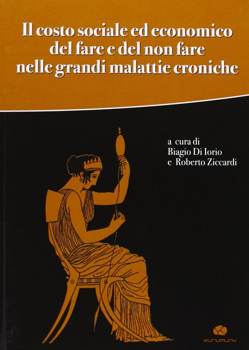 Il costo sociale ed economico del fare e del non fare nelle grandi malattie croniche Il costo sociale ed economico del fare e del non fare nelle grandi malattie croniche