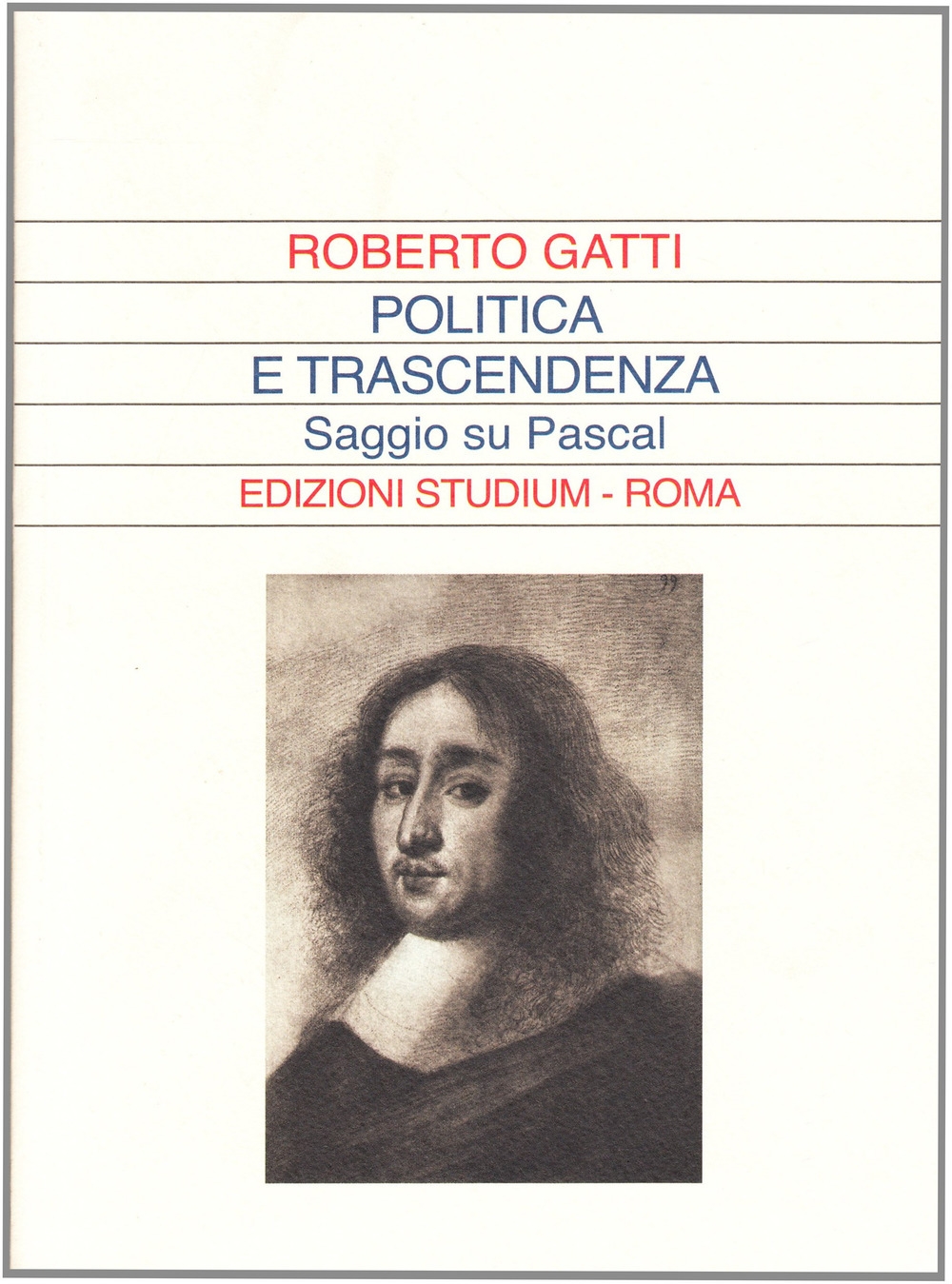 Politica e trascendenza. Saggio su Pascal Politica e trascendenza. Saggio su Pascal
