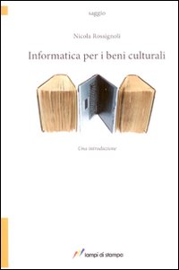 Informatica per i beni culturali Informatica per i beni culturali