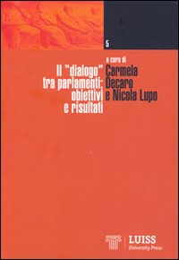 Il «dialogo» tra parlamenti. Obiettivi e risultati Il «dialogo» tra parlamenti. Obiettivi e risultati