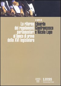 La riforma dei regolamenti parlamentari al banco di prova della XVI legislatura La riforma dei regolamenti parlamentari al banco di prova della XVI legislatura