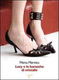 Lucy e le baracche di cristallo Lucy e le baracche di cristallo