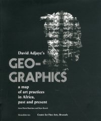 Geo-graphics. A Map of Art Practices in Africa Past and Present