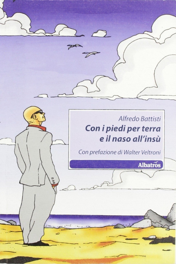 Con i piedi per terra e il naso all'insù Con i piedi per terra e il naso all'insù