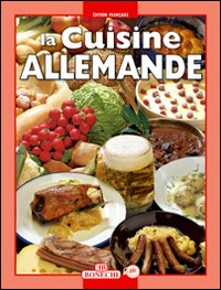La cucina tedesca. Ediz. francese La cucina tedesca. Ediz. francese