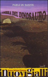 L'ombra del dinosauro L'ombra del dinosauro