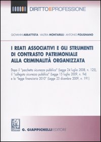 I reati associativi e gli strumenti di contrasto patrimoniale alla criminalità organizzata... I reati associativi e gli strumenti di contrasto patrimoniale alla criminalità organizzata...