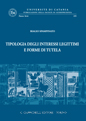 Tipologia degli interessi legittimi e forme di tutela Tipologia degli interessi legittimi e forme di tutela