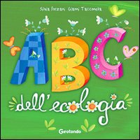 ABC dell'ecologia. Ediz. illustrata ABC dell'ecologia. Ediz. illustrata