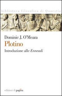 Plotino. Introduzione alle Plotino. Introduzione alle