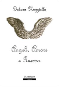 Angeli, amore e guerra Angeli, amore e guerra