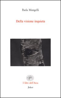 Della visione inquieta Della visione inquieta