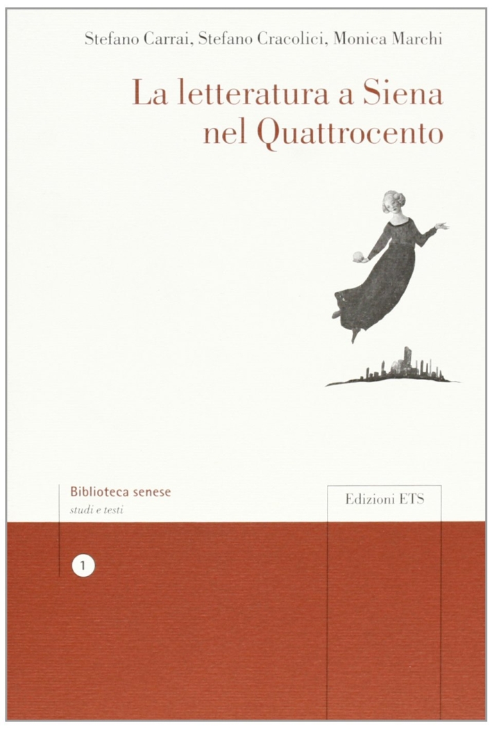La Letteratura a Siena nel Quattrocento La Letteratura a Siena nel Quattrocento