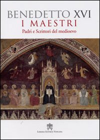 I maestri. Padri e scrittori del Medioevo I maestri. Padri e scrittori del Medioevo