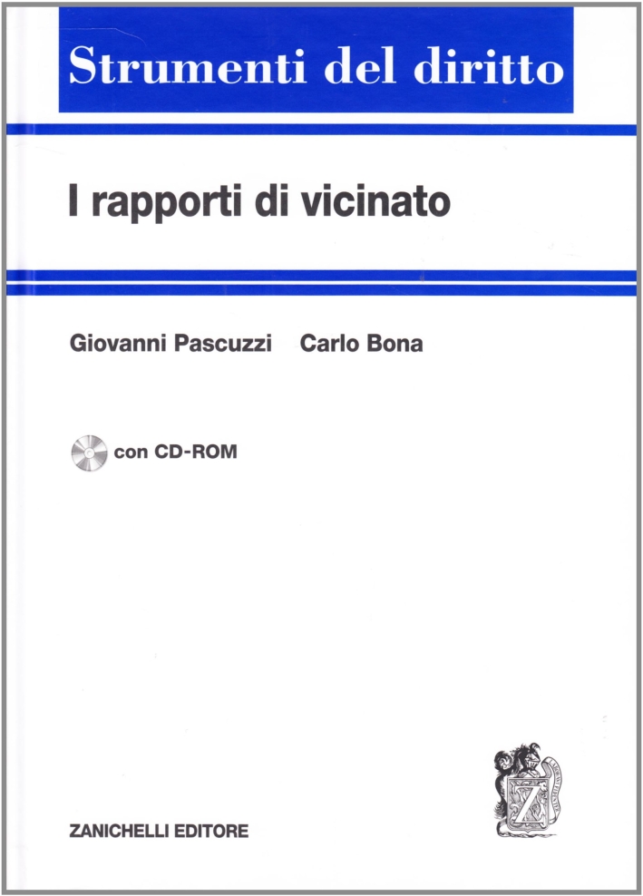 I rapporti di vicinato. Con CD-ROM I rapporti di vicinato. Con CD-ROM