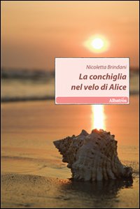 La conchiglia nel velo di Alice La conchiglia nel velo di Alice