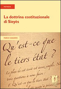 La dottrina costituzionale di Sieyès La dottrina costituzionale di Sieyès