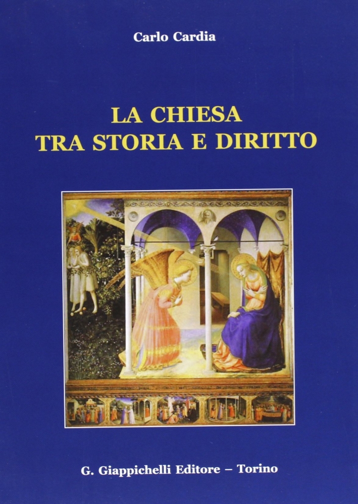 La chiesa tra storia e diritto La chiesa tra storia e diritto