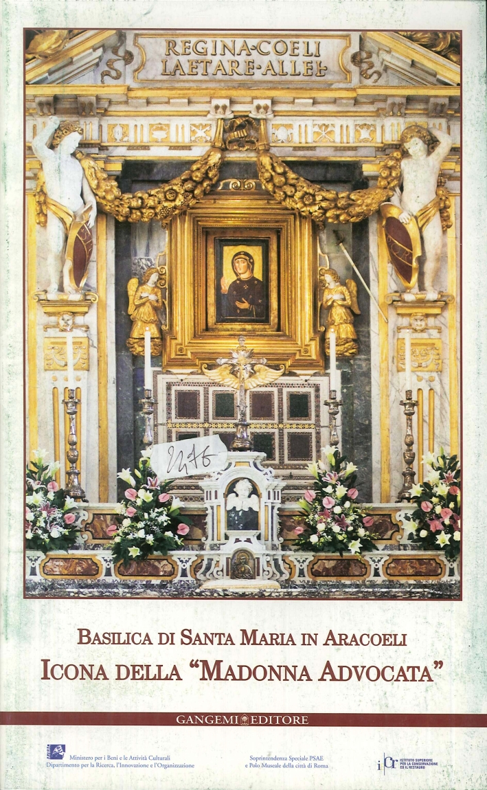 Icona della 'Madonna Advocata'. Basilica di Santa Maria in Aracoeli. L'Intervento di Restauro Icona della 'Madonna Advocata'. Basilica di Santa Maria in Aracoeli. L'Intervento di Restauro