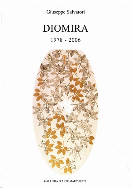 Giuseppe Salvatori. Diomira. 1978-2006 Giuseppe Salvatori. Diomira. 1978-2006