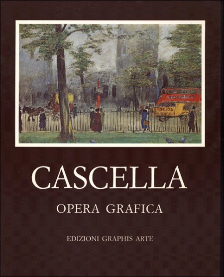 Michele Cascella. Opera Grafica. Disegni, pastelli, acquarelli e litografie dal 1907 al 1978 Michele Cascella. Opera Grafica. Disegni, pastelli, acquarelli e litografie dal 1907 al 1978