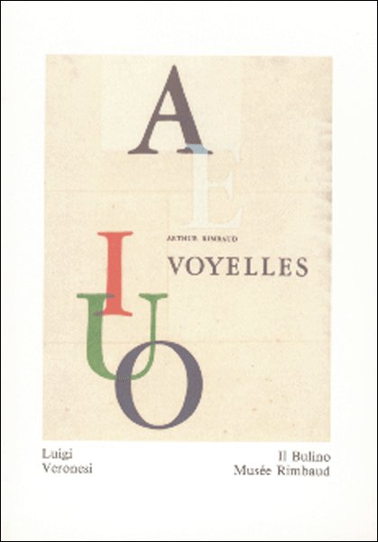 Arthur Rimbaud. Voyelles Arthur Rimbaud. Voyelles
