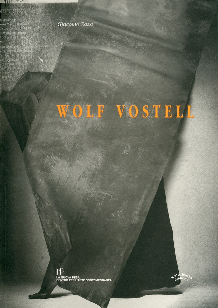 Wolf Vostell. Diventare e lasciarsi diventare Wolf Vostell. Diventare e lasciarsi diventare