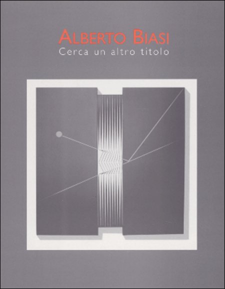 Alberto Biasi. Cerca un altro titolo Alberto Biasi. Cerca un altro titolo