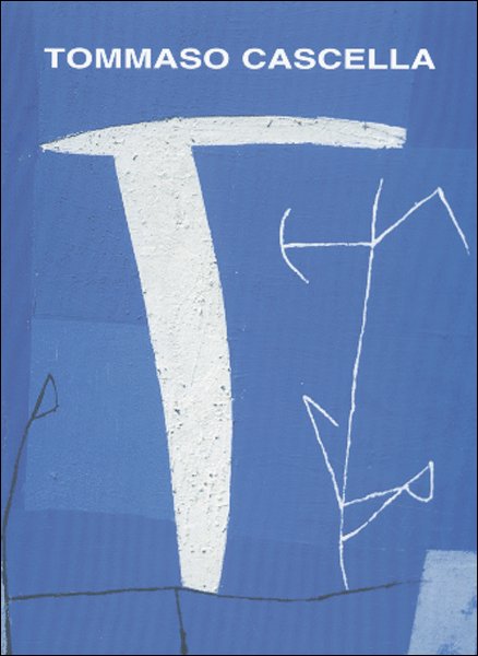 Tommaso Cascella. Astrazione o azione degli astri? Tommaso Cascella. Astrazione o azione degli astri?