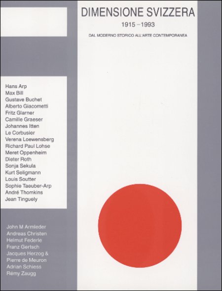 Dimensione Svizzera, 1915-1993 - Dal Moderno storico all'arte contemporanea Dimensione Svizzera, 1915-1993 - Dal Moderno storico all'arte contemporanea
