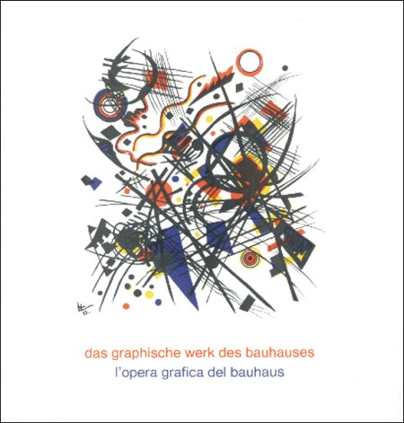 L'opera grafica del Bauhaus L'opera grafica del Bauhaus