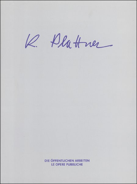 Karl Plattner. Le opere pubbliche Karl Plattner. Le opere pubbliche